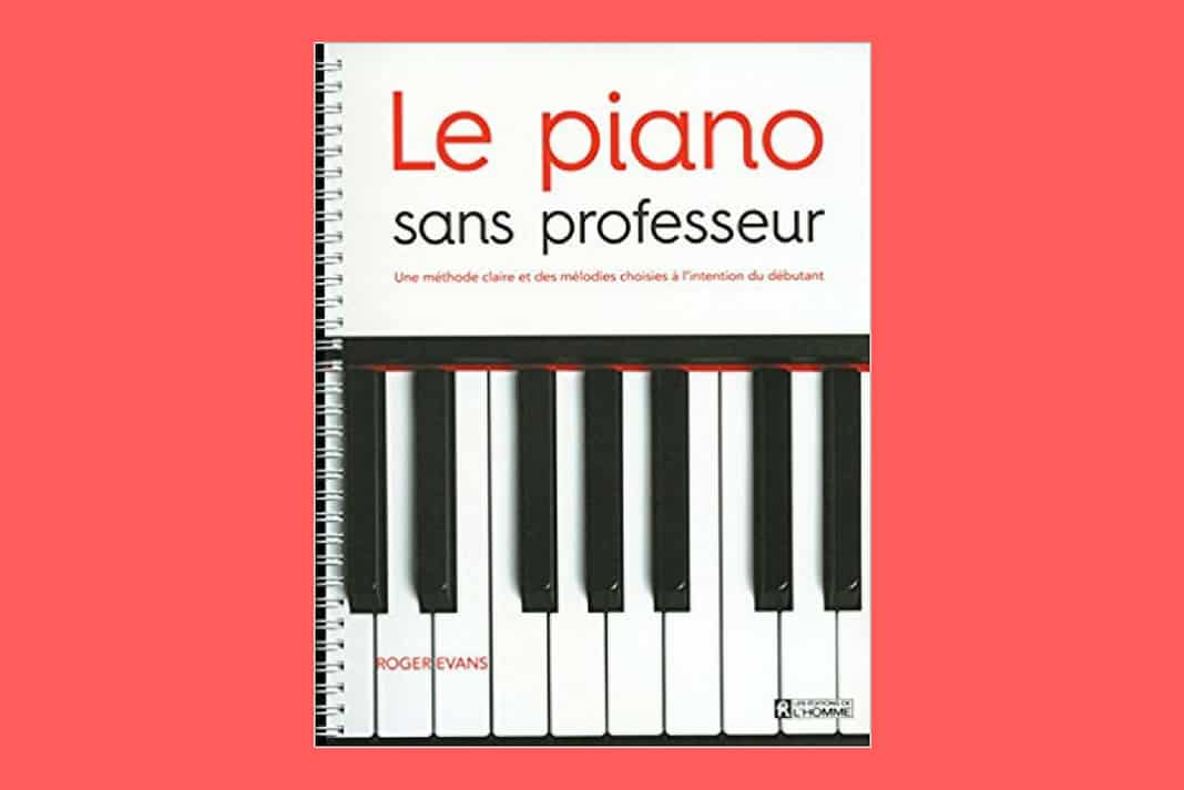Le piano sans professeur, Roger Evans - les Prix d'Occasion ou Neuf