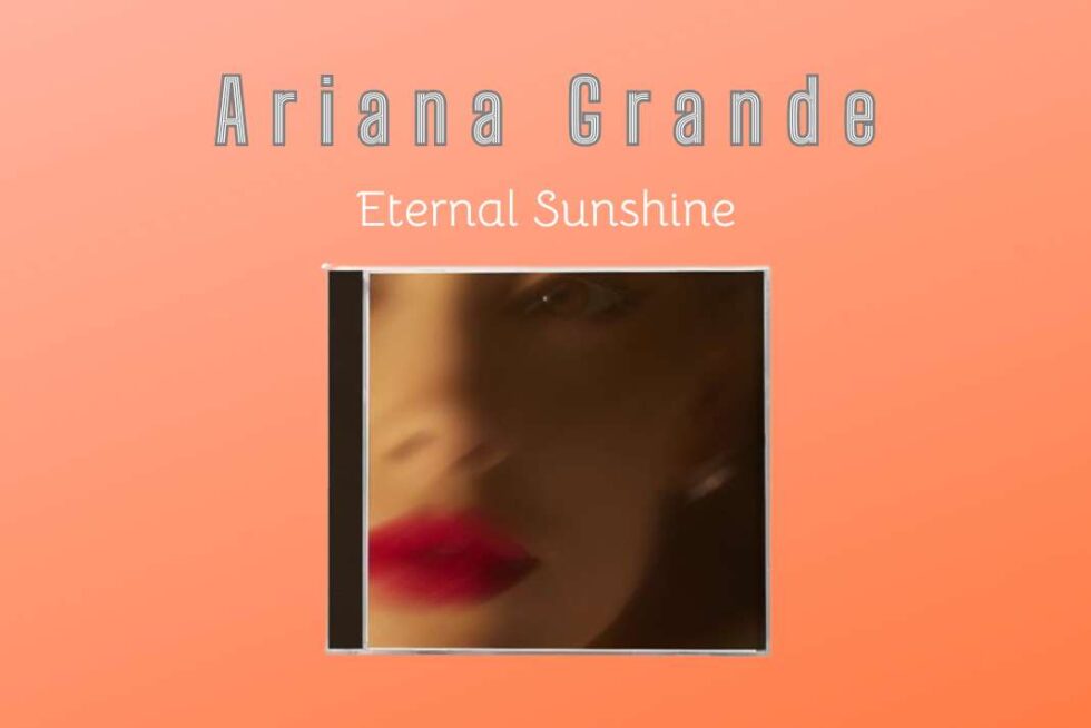 Nouvel Album Dariana Grande Eternal Sunshine Stick2music 9391